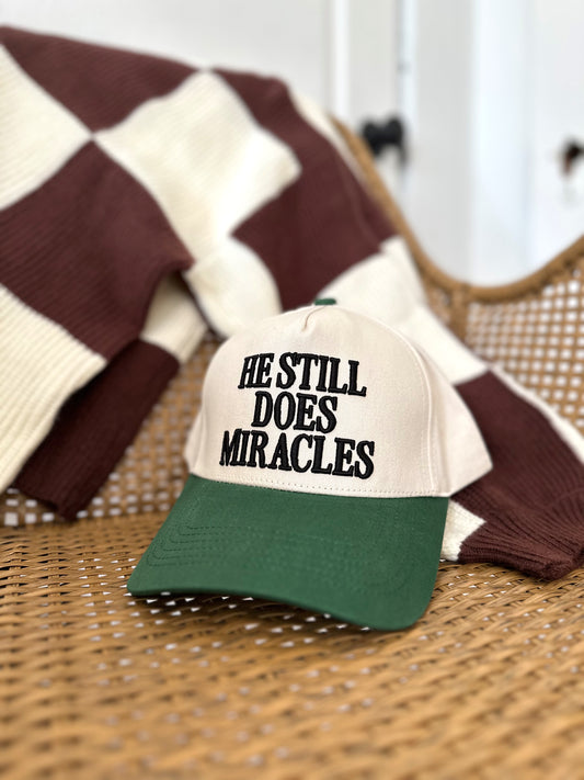 He Still Does Miracles Embroidered Hat