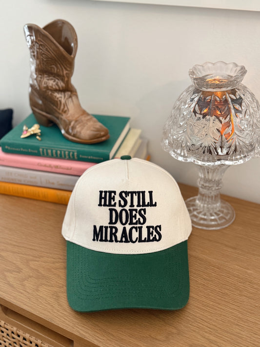 He Still Does Miracles Embroidered Hat